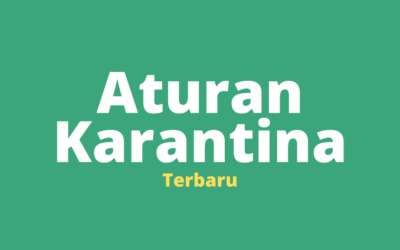 Aturan Karantina WNA Terbaru