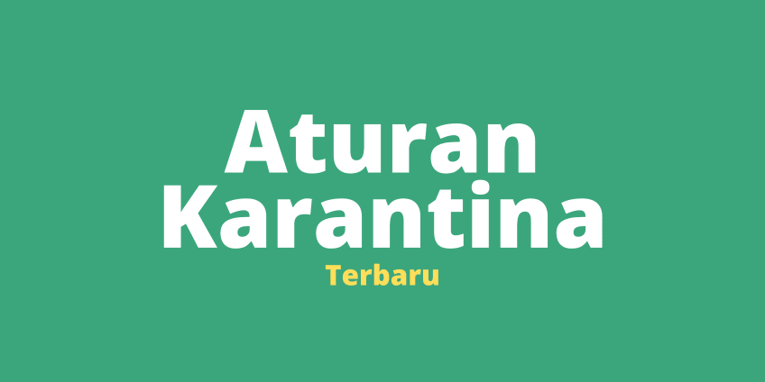 Aturan Karantina WNA Terbaru
